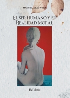 El ser humano y su realidad moral 8419092703 Book Cover