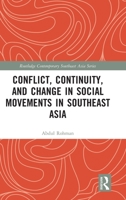 Conflict, Continuity, and Change in Social Movements in Southeast Asia 1032204680 Book Cover