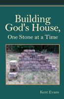 Building God's House: One Stone at a Time 061590727X Book Cover