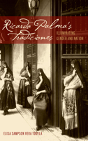 Ricardo Palma's Tradiciones: Illuminating Gender and Nation 161148412X Book Cover