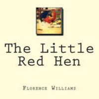 "The Little Red Hen" An Old English Folk Tale 1512125121 Book Cover