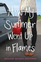 How My Summer Went Up in Flames 1442459395 Book Cover