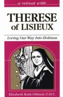 A Retreat  With Therese of Lisieux : Loving Our Way into Holiness 0867162422 Book Cover