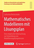 Mathematisches Modellieren Mit L?sungsplan : Eine Empirische Untersuchung Zur Entwicklung Von Modellierungskompetenzen 3658278315 Book Cover