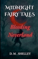 Midnight Fairy Tales: Bleeding Neverland B0H1NS29CZ Book Cover