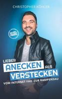 Lieber Anecken ALS Verstecken 3748218990 Book Cover