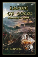 Empire of Gold: Foundations 0997675500 Book Cover