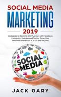 Social Media Marketing 2019: Strategies to Become an Influencer with Facebook, Instagram, Youtube and Twitter, Grow Your Personal Brand Fast in 2019 ... (Social Media Marketing, Personal Brand) 1791540007 Book Cover