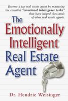 The Emotionally Intelligent Real Estate Agent 1477568093 Book Cover