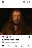 Appreciation Post: Towards an Art History of Instagram 0520398769 Book Cover