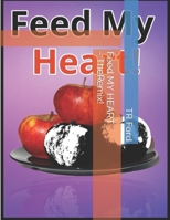 Feed MY HEART - The Remix! B0BHN5BZPF Book Cover