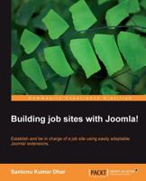 Building job sites with Joomla! 1849512221 Book Cover