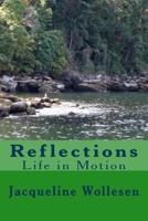 Reflections: Life in Motion 1481038419 Book Cover