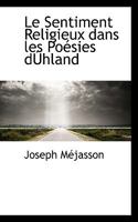 Le Sentiment Religieux dans les Poésies dÚhland 1116406365 Book Cover