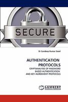 AUTHENTICATION PROTOCOLS: CRYPTANALYSIS OF PASSWORD BASED AUTHENTICATION AND KEY AGREEMENT PROTOCOLS 3843394105 Book Cover