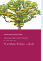 Miteinander, füreinander, voneinander: Wir christlichen Großeltern von heute (German Edition) 3751997326 Book Cover