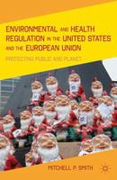 Environmental and Health Regulation in the United States and the European Union 0230109365 Book Cover