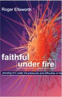Faithful Under Fire 0852343515 Book Cover
