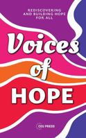 Voices of Hope : Rediscovering and Building Hope for All 9048577349 Book Cover