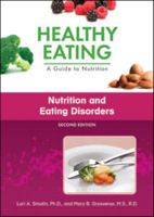 Nutrition And Eating Disorders (Eating Right: An Introduction to Human Nutrition) 0791078515 Book Cover