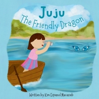 Juju The Friendly Dragon 9819457416 Book Cover