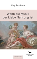 Wenn die Musik der Liebe Nahrung ist 391097130X Book Cover