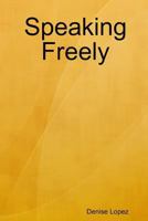 Speaking Freely 1300346035 Book Cover