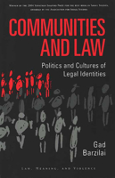 Communities and Law: Politics and Cultures of Legal Identities (Law, Meaning & Violence): Politics and Cultures of Legal Identities (Law, Meaning & Violence) 0472030795 Book Cover