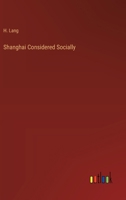 Shanghai Considered Socially 3385221714 Book Cover