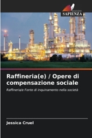 Raffineria(e) / Opere di compensazione sociale: Raffineria/e Fonte di inquinamento nella società (Italian Edition) B0CL5YDZF4 Book Cover