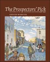 The Prospectors' Pick: The People of the Yellowknife Gold Boom 1936-1951 1425109012 Book Cover