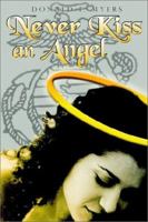 Never Kiss an Angel 1403363889 Book Cover