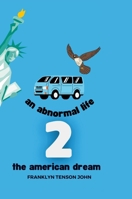 An Abnormal Life 2 - The American Dream - Hardcover Edition 1326908375 Book Cover