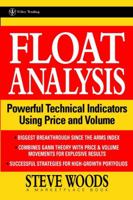 Float Analysis: Powerful Technical Indicators Using Price and Volume 0471215538 Book Cover