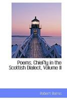 Poems, Chiefly in the Scottish Dialect, Volume II 1103347373 Book Cover