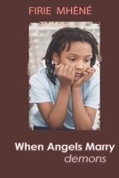 When Angels Marry Demons B092P76Q1L Book Cover