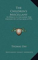 The Children’s Miscellany: In Which Is Included The History Of Little Jack 110490991X Book Cover