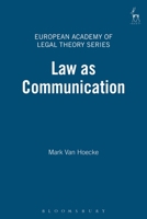 Law as Communication (European Academy of Legal Theory Series) 1841133418 Book Cover