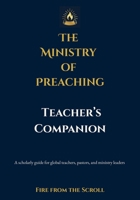 The Ministry of Preaching Teacher's Companion B0GWLSMMZ8 Book Cover