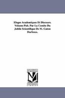 Éloges Académiques Et Discours 1418185027 Book Cover