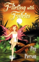 Flirting With Fairies 1509219420 Book Cover