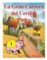La Gran Carrera del Cerdito Pinky B084QJT4CS Book Cover