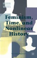 Feminism, Time, and Nonlinear History 1349489832 Book Cover
