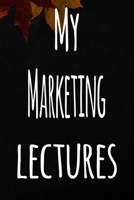 My Marketing Lectures: The perfect gift for the student in your life - unique record keeper! 1700902210 Book Cover