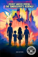 Pocket Watch Portal: The Timekeeper's Revenge (Pocket Watch Portal Adventure) B0FZMXDHG9 Book Cover