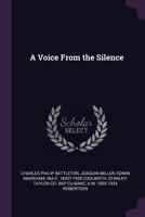 A Voice From the Silence 0548585024 Book Cover