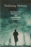 Vitalizing Memory: International Perspectives on Provenance Research 1933253029 Book Cover
