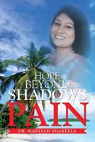 Hope Beyond Shadows of Pain 151445324X Book Cover