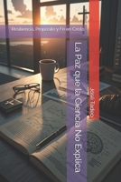 La Paz que la Ciencia No Explica: Resiliencia, Propósito y Fe en Cristo (Spanish Edition) B0F7XWZCD7 Book Cover