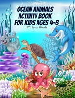 OCEAN ANIMALS ACTIVITY BOOK FOR  KIDS AGES 4-8 B088BBP16V Book Cover